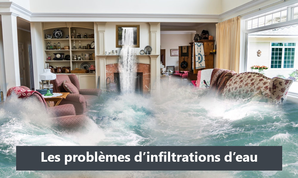 Les probl&egrave;mes d&rsquo;infiltrations d&rsquo;eau